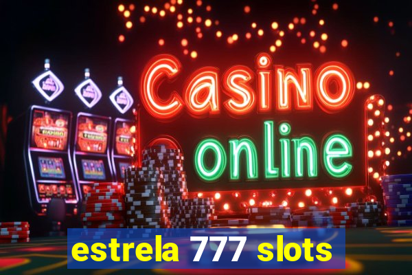 estrela 777 slots